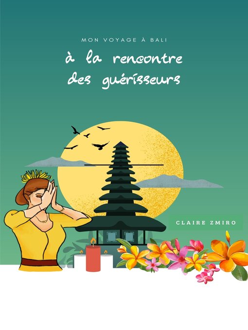 Title details for Mon voyage à Bali by Claire Zmiro - Available